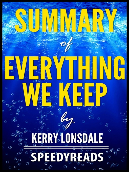 Title details for Summary of Everything We Keep by Kerry Lonsdale by SpeedyReads - Available